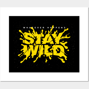 stay wild Posters and Art